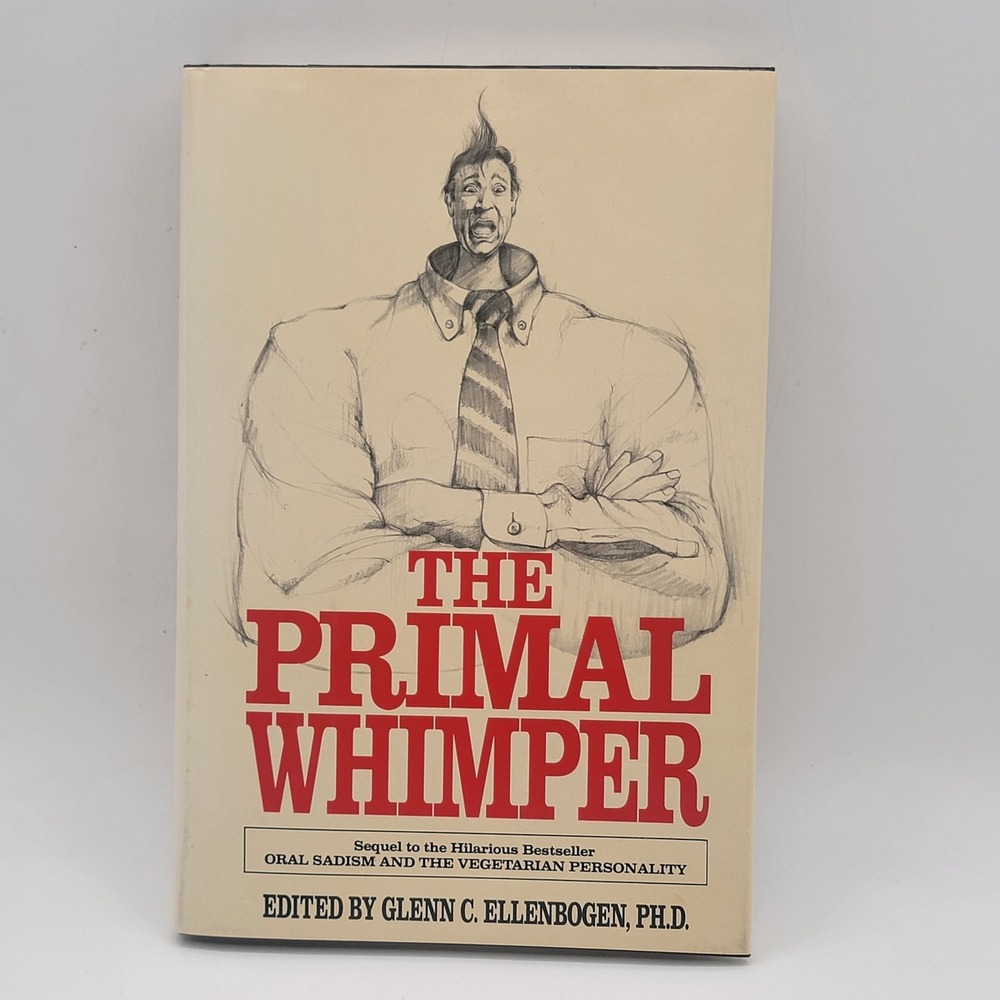 Glenn C. Ellenbogen The Primal Whimper Hardcover 1989 1st‎ Printing Humor Ex Con